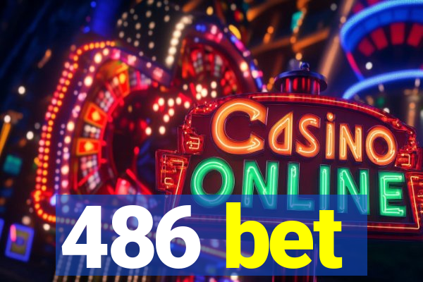 486 bet